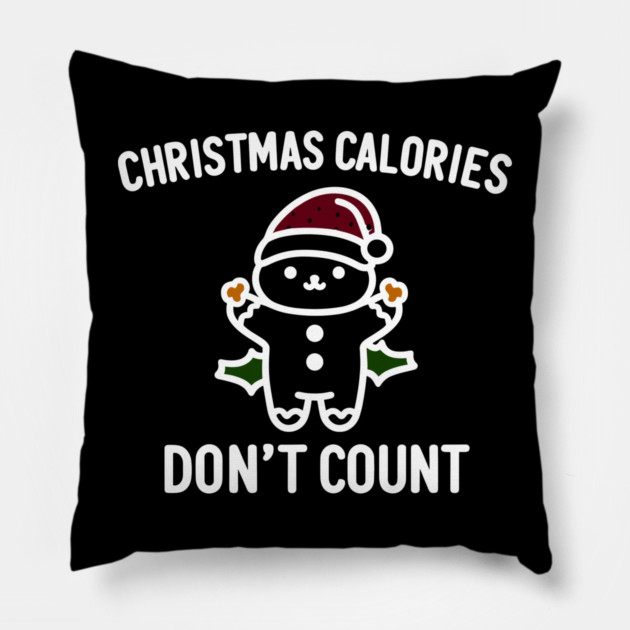 Christmas Calories Don't Count Pillow by Frank Ring