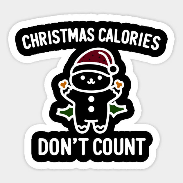 Christmas Calories Don't Count Sticker by Frank Ring