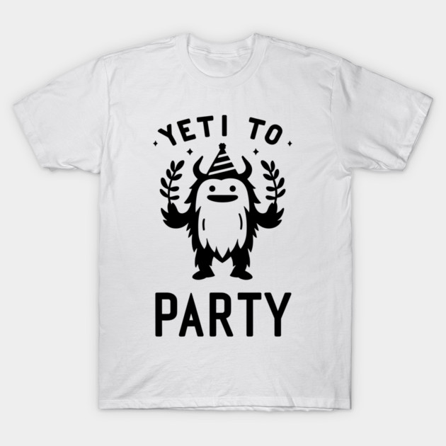 Yeti To Party T-Shirt by Frank Ring