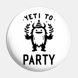 Yeti To Party Pin