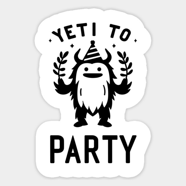 Yeti To Party Sticker by Frank Ring