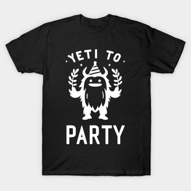 Yeti To Party T-Shirt by Frank Ring