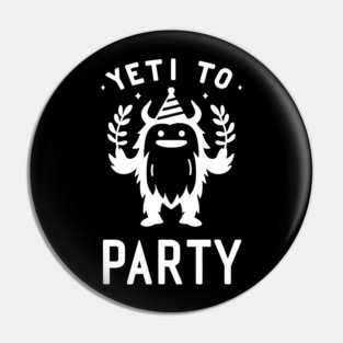 Yeti To Party Pin