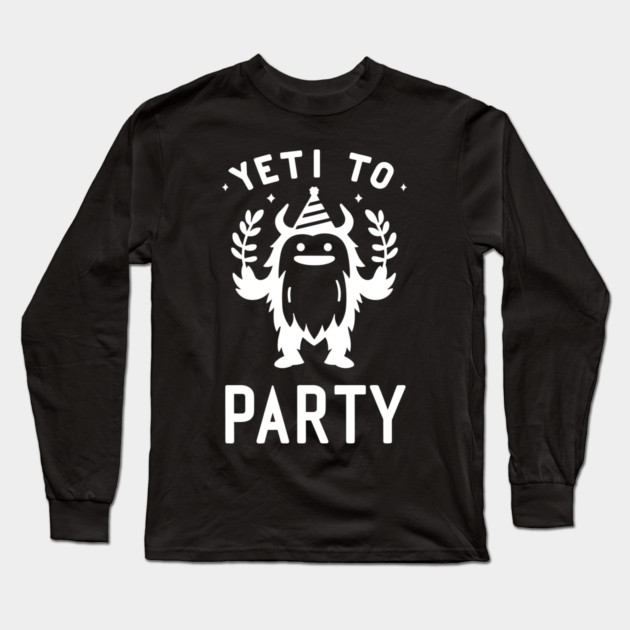 Yeti To Party Long Sleeve T-Shirt by Frank Ring