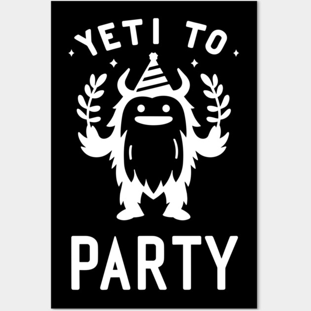 Yeti To Party Wall Art by Frank Ring