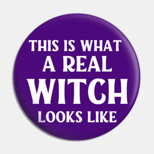 This is What a Real Witch Looks Like Cheeky Witch® Pin