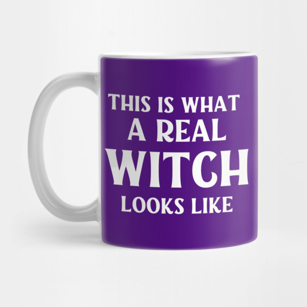 This is What a Real Witch Looks Like Cheeky Witch® by Cheeky Witch