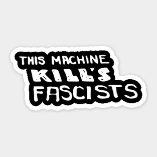Woody Guthrie - This Machine Kills Fascists Folk Music Sticker