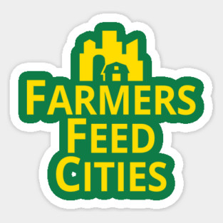 Supporting Farmers and Agriculture Support Farmers Feed Cities Magnet