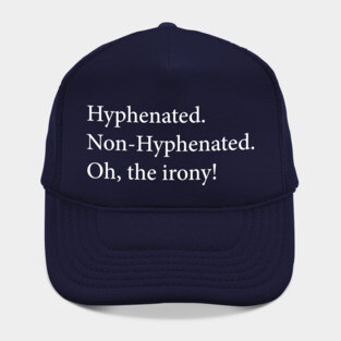 Oh, The Irony! Hat