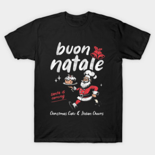 Italian Chritsmas ! Buon Natale T-Shirt