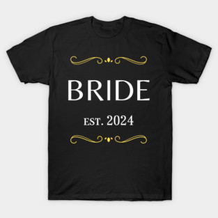 bride to be - to be bride est 2024 T-Shirt