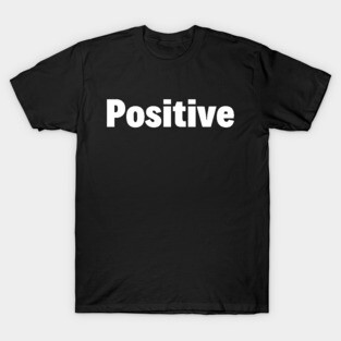 Positive T-Shirt