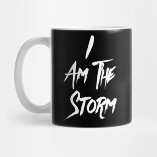 I am the Storm | inspirational quotes | Warrior Workout Shirt, Mug