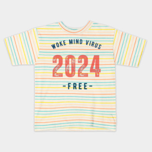 2024 Woke Mind Virus Free Kids T-Shirt