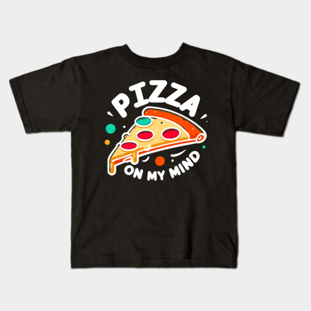 Pizza On My Mind Kids T-Shirt by Frank Ring
