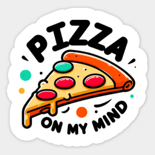 Pizza On My Mind Magnet