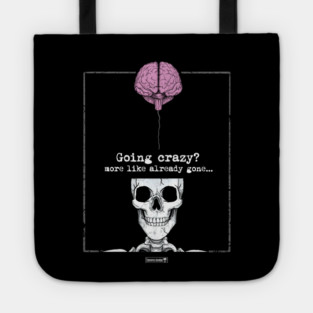 And Not Coming Back Tote