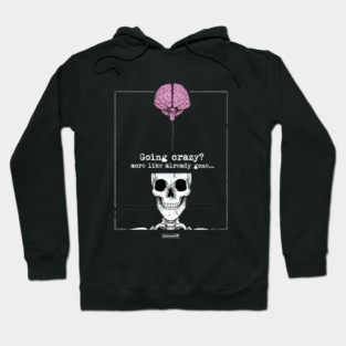 And Not Coming Back Hoodie
