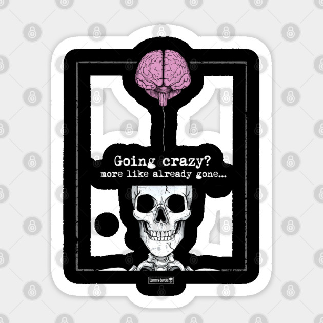 And Not Coming Back Sticker by Tommy Devoid