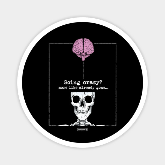 And Not Coming Back Magnet by Tommy Devoid