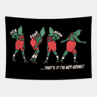 Grinch Christmas Funny Holiday That’s It I’m Not Going Tapestry