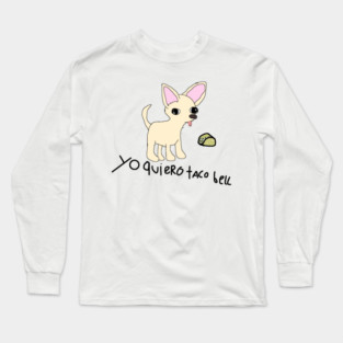 yo quiero taco bell Long Sleeve T-Shirt