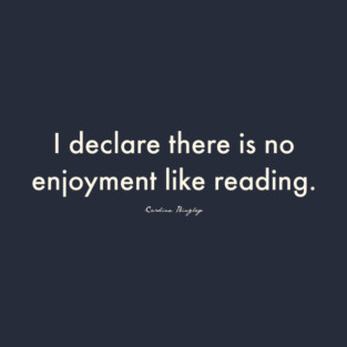 No Enjoyment Like Reading T-Shirt