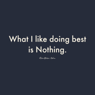 Doing Nothing T-Shirt