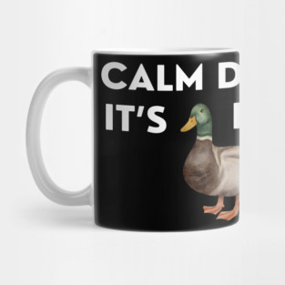 CALM DOWN, IT'S DUCKING EMAIL Mug