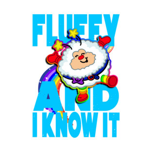 fluffy and i know it T-Shirt