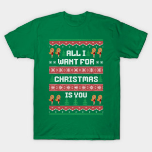 All I want for Christmas T-Shirt