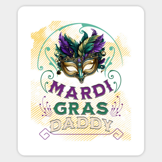 Mardis Gras Daddy Magnet by WarFX Designs