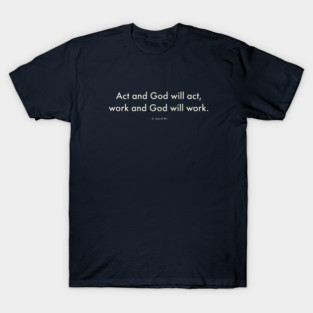 Act and God will Act T-Shirt