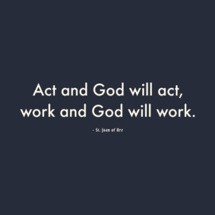 Act and God will Act T-Shirt