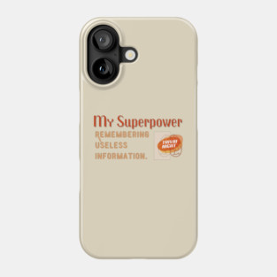My Superpower Trivia Funny Saying Phone Case