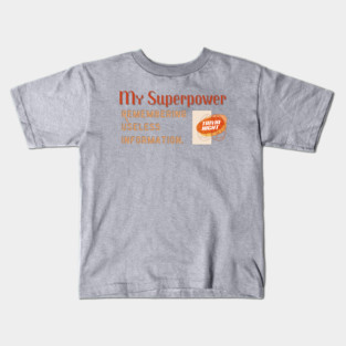 My Superpower Trivia Funny Saying Kids T-Shirt