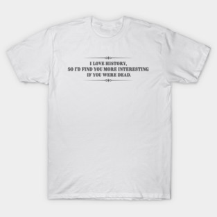The History Lover T-Shirt