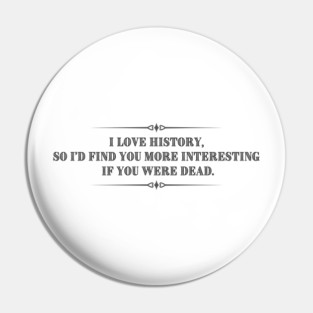 The History Lover Pin