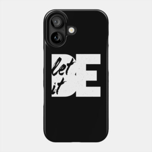 Let It Be White Phone Case