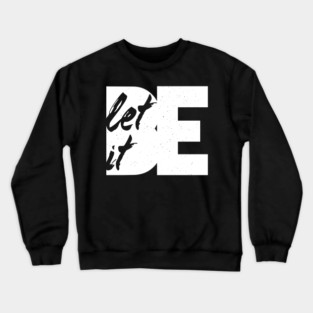 Let It Be White Crewneck Sweatshirt