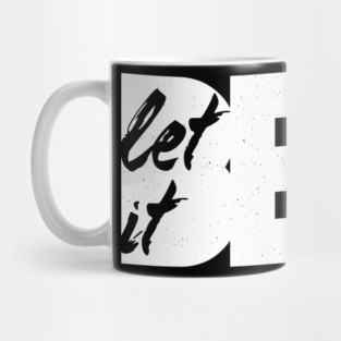 Let It Be White Mug
