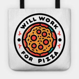 Will Work for Pizza Tote