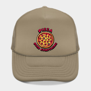 Pizza Over Everything Hat