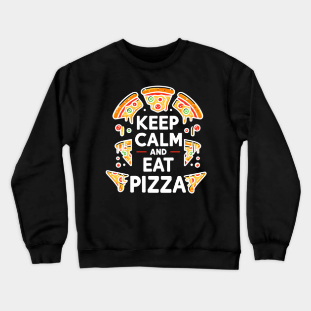 Keep Calm and Eat Pizza Crewneck Sweatshirt by Frank Ring