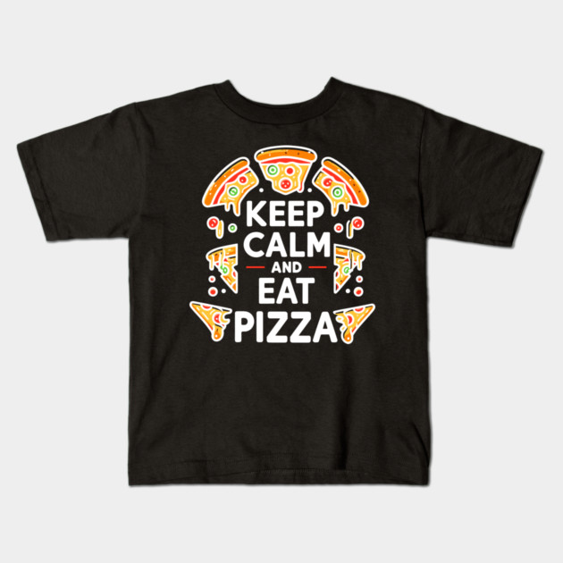Keep Calm and Eat Pizza Kids T-Shirt by Frank Ring