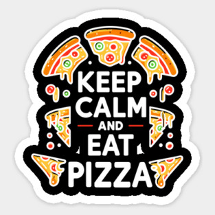 Keep Calm and Eat Pizza Magnet