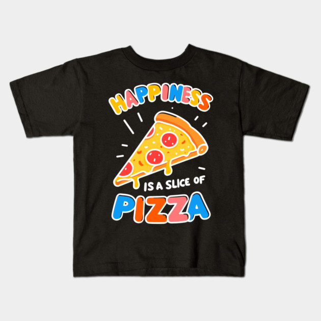 Happiness is a Slice of Pizza Kids T-Shirt by Frank Ring