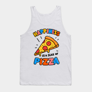 Happiness is a Slice of Pizza Tank Top