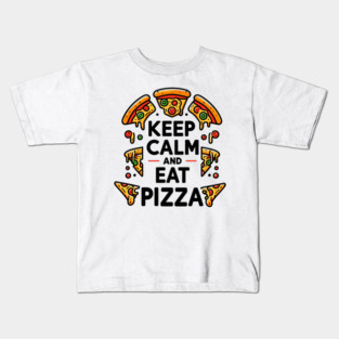 Keep Calm and Eat Pizza Kids T-Shirt